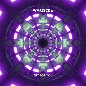 Download track Cry For You (Radio Edit) Wysocka