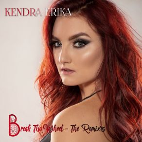 Download track Break The Wheel (KNAPPY Extended Mix) Kendra Erika