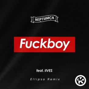 Download track Fuckboy (Ellipso Extended Remix) IivesEllipso