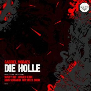 Download track Die Hölle (Niko Schwind Remix) Gabriel MoraesNiko Schwind