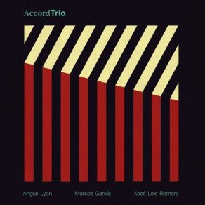 Download track Alento Angus Lyon, Marcos Garcia, Xosé Lois Romero, AccordTrio