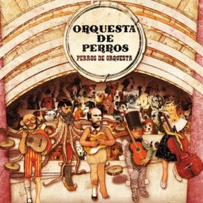 Download track Me Canse Orquesta De Perros