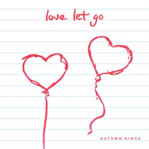 Download track Love Let Go Autumn Kings