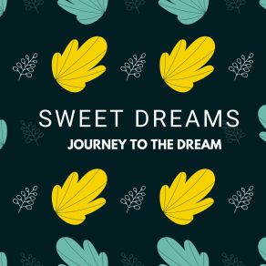 Download track Sweet Dreams Journey To The Dream