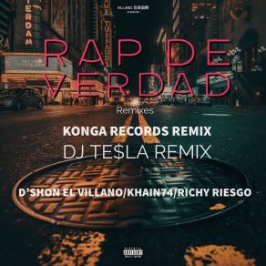 Download track Rap De Verdad (Konga Records Remix) Khain74Richy Riesgo, D'Shon El Villano