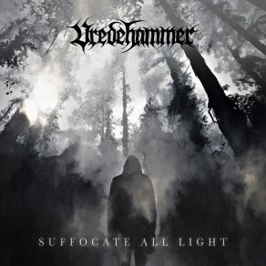 Download track Suffocate All Light Vredehammer