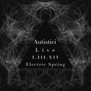 Download track Live At Electric Spring Autistici