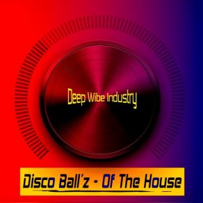 Download track Of The House (Original Mix) Disco Ball'z