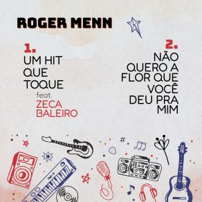 Download track Não Quero A Flor Que Você Deu Pra Mim Roger Menn