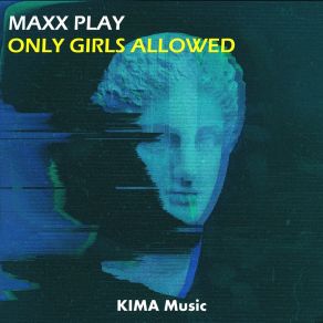 Download track Only Girls Allowed (Radio Edit) Maxx Play