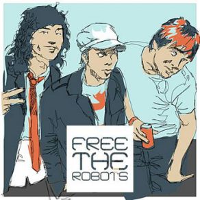 Download track How Is The World? Free The Robots