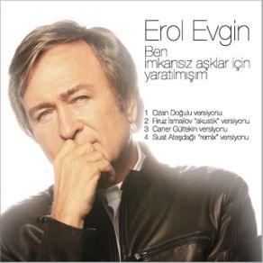 Download track Ben İmkansız Aşklar İçin Yaratılmışım (Suat Ateşdağlı Remix) Erol Evgin