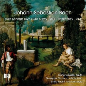 Download track Partita In A Minor, BWV 1013 IV. Bourrée Anglaise Bruno Cavallo, Emilia Fadini, Giuseppe Ettorre