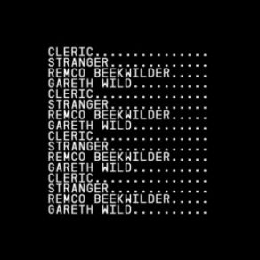 Download track Silent Frustration Stranger, Cleric, Remco Beekwilder, Gareth Wild