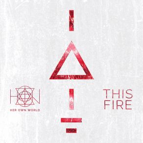 Download track This Fire (Electronic Version) Her Own World