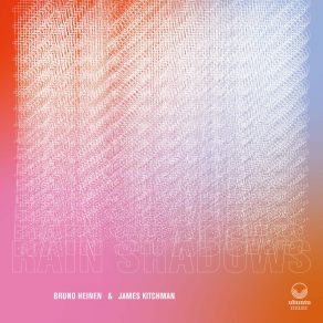 Download track Rain Shadows Bruno Heinen, James Kitchman