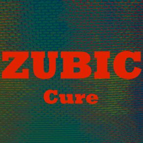 Download track Cure (Bonus 2) Zubic