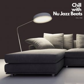 Download track Chill With Nu Jazz Beats Chill Wise