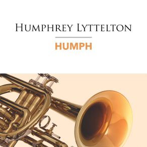 Download track Get Out Of Here (And Go On Home) Humphrey Lyttelton