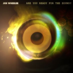 Download track Are You Ready For The Sound? (Acid Version) Joe Wheeler