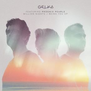 Download track Being You [Live Session] Gelka, Phoenix Pearle