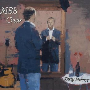 Download track Dirty Mirror MBB Crew