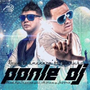 Download track Ponle Dj (Farruko) Nova La Amenaza