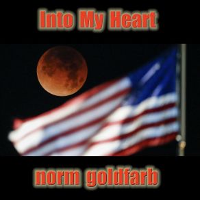 Download track Into My Heart Norm Goldfarb