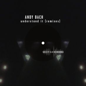 Download track Understand It (Tuneon Remix) (Tuneon Remix) Andy Bach