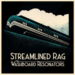 Download track Give My Heart Back When You Go The Washboard Resonators