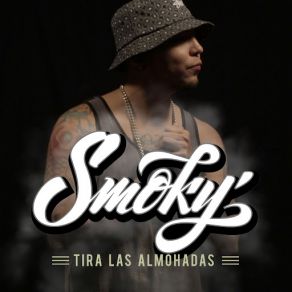 Download track Tira Las Almohadas Smoky