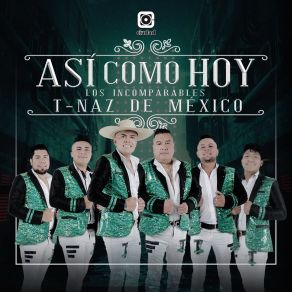 Download track Tonto Mi Corazón T-Naz De Mexico Los Incomparables