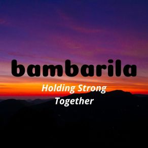 Download track We Rise Together Bambarila