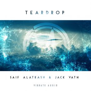 Download track Teardrop (Extended Mix) Saif Alatrash, Jack Vath