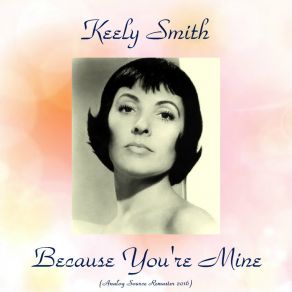 Download track Because (Remastered 2016) Keely Smith