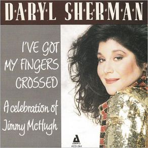 Download track I've Got My Fingers Crossed Daryl Sherman