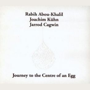 Download track No Plastic Cups, Please Rabih Abou - Khalil, Joachim Kühn, Jarrod Cagwin