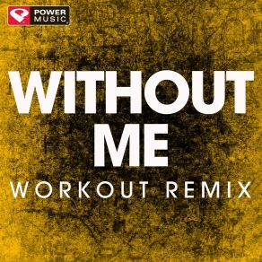 Download track Without Me (Extended Workout Remix) Power Music Workout