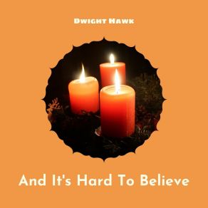 Download track I Was Alone Dwight Hawk