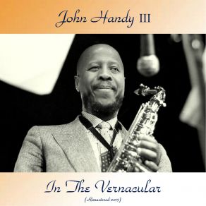 Download track Blues In The Vernacular (Remastered 2017) John Handy III