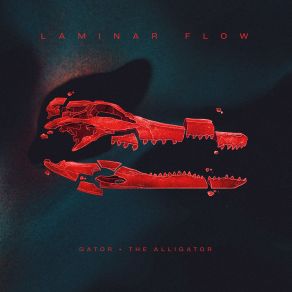 Download track Laminar Flow Alligator, Gator