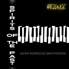 Download track Spirits Of The Past Javier Rodríguez Rodriguez Macpherson