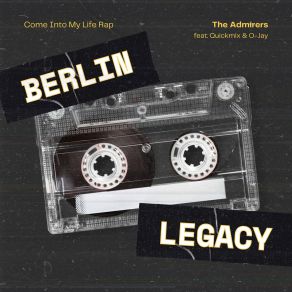 Download track Come Into My Life Rap (1988 Radio Rap Version) Berlin LegacyQuickmix, O - Jay, Admirers