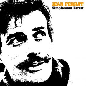 Download track Eh! L'amour Jean Ferrat