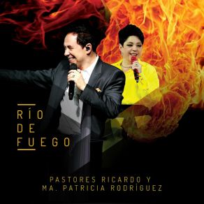 Download track Río De Fuego Pastores Ricardo Y Ma. Patricia Rodriguez