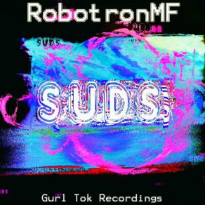 Download track Suds (Super Pusher Remix) RobotronMFSuper Pusher