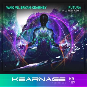 Download track Futura (Will Rees Remix) Bryan Kearney, Waio