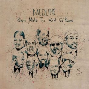 Download track People Make The World Go Round MedlineRoni Alkekengi