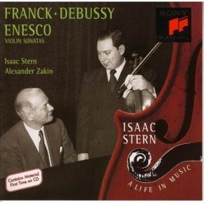 Download track 07. Claude Debussy Sonata For Violin And Piano: Finale Isaac Stern, Alexander Zakin