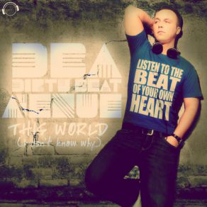 Download track This World (I Dont Know Why) (Crystal Rock Remix Edit) Dirty Beat Avenue